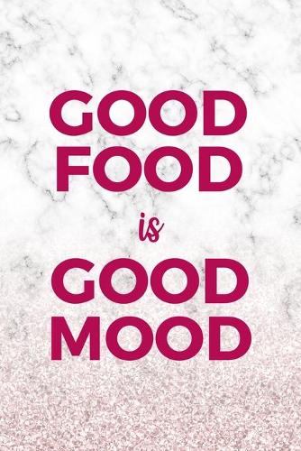 Good Food Is Good Mood