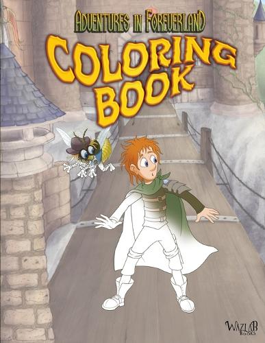 Adventures In Foreverland Coloring Book: (1 Adventures in Foreverland)