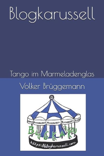 Tango Im Marmeladenglas: Blogkarussell