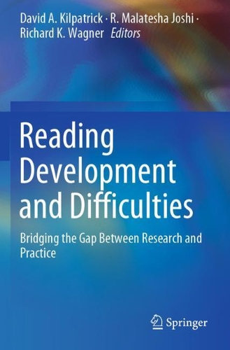 Reading Development and Difficulties: Bridging the Gap Between Research and Practice