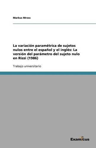 La variación paramétrica de sujetos nulos entre el español y el inglés