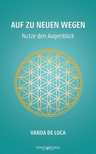 Auf zu neuen Wegen - Nutze den Augenblick