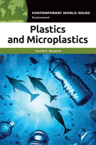 Plastics and Microplastics: A Reference Handbook(Contemporary World Issues)