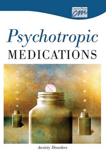 Psychotropic Medications: Anxiety Disorders
