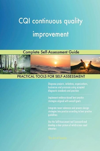 CQI continuous quality improvement Complete Self-Assessment Guide
