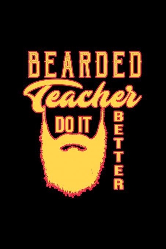 Bearded teacher. Do it better