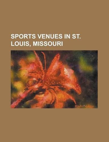 Sports Venues in St. Louis, Missouri