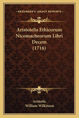 Aristotelis Ethicorum Nicomacheorum Libri Decem (1716)
