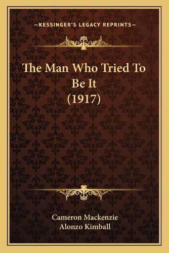 The Man Who Tried To Be It (1917)