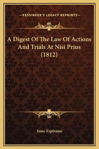 A Digest Of The Law Of Actions And Trials At Nisi Prius (1812)