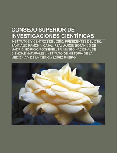 Consejo Superior de Investigaciones Cientificas: Institutos y Centros del CSIC, Presidentes del CSIC, Santiago Ramon y Cajal(Spanish)