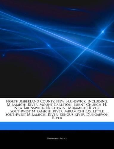 Articles on Northumberland County, New Brunswick, Including