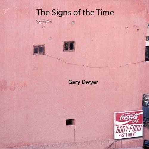 The Signs of the Time : Volume One