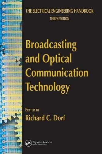 Broadcasting and Optical Communication Technology. the Electrical Engineering Handbook.