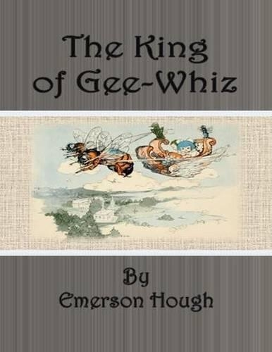 The King of Gee-Whiz