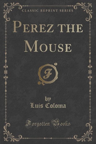 Perez the Mouse (Classic Reprint): (English)