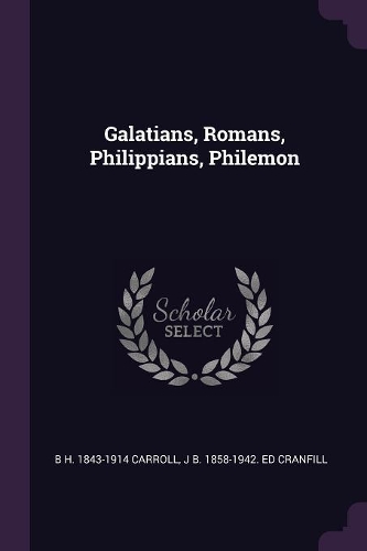 Galatians, Romans, Philippians, Philemon