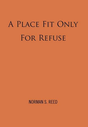 A Place Fit Only For Refuse: (English)