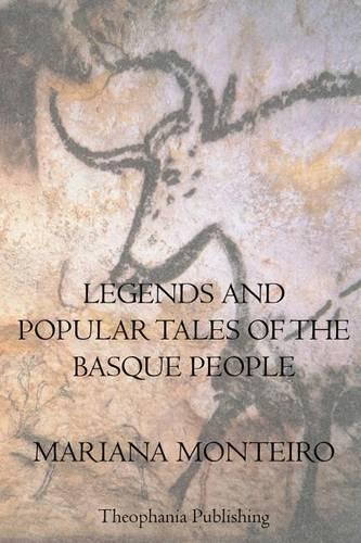 Legends And Popular Tales Of The Basque People: (English)
