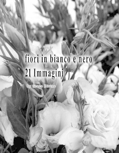 Fiori in bianco e nero 21 Immagini: (Italian)