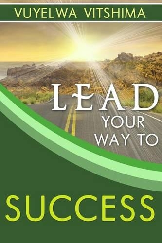 Lead Your Way to Success: Lead Your Way to Success Workbook(English)