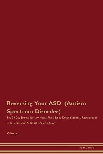 Reversing Your ASD (Autism Spectrum Disorder)