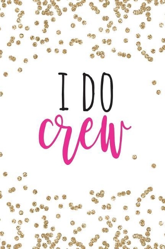I Do Crew