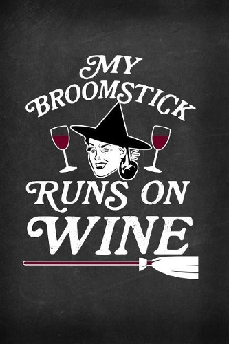 My Broomstick Runs on Wine