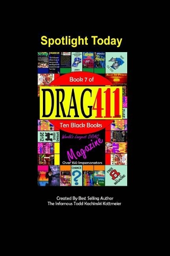 DRAG411's Spotlight Today