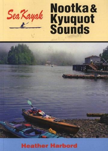 Sea Kayak Nootka & Kyuquot Sound: (English)