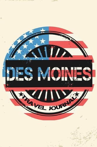 Des Moines Travel Journal