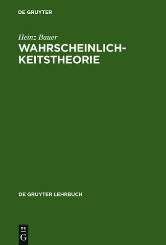 Wahrscheinlichkeitstheorie: (de Gruyter Lehrbuch)