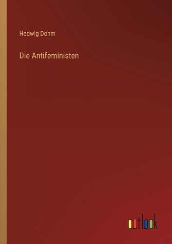 Die Antifeministen
