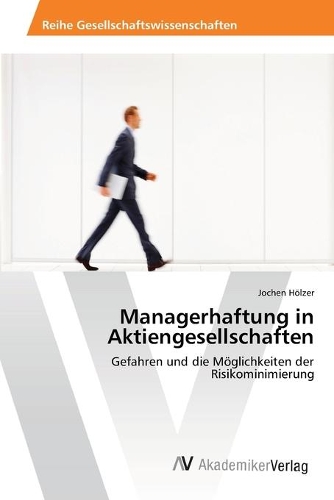 Managerhaftung in Aktiengesellschaften