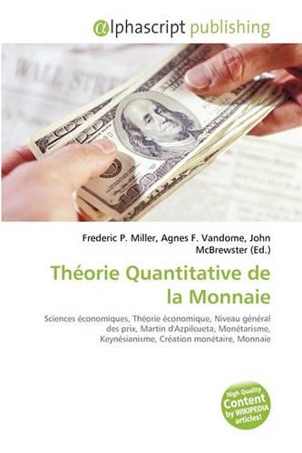 Thorie Quantitative de La Monnaie: (French)