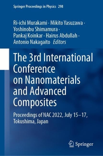 The 3rd International Conference on Nanomaterials and Advanced Composites: Proceedings of NAC 2022, July 15-17, Tokushima, Japan(298 Springer Proceedings in Physics)