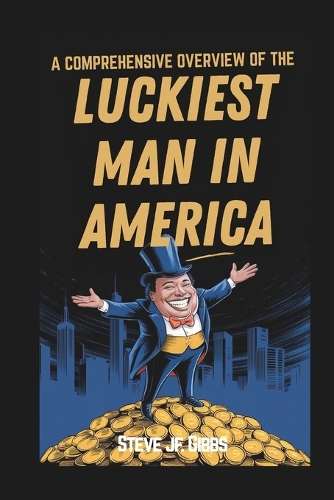 A comprehensive overview of the luckiest man in America
