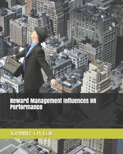 Reward Management Influences HR Performance