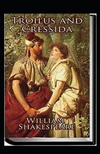 Troilus and Cressida Annotated
