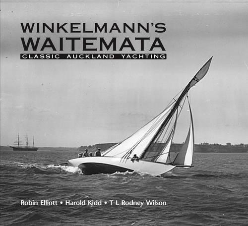 Winkelmann's Waitemata: Classic Auckland Yachting