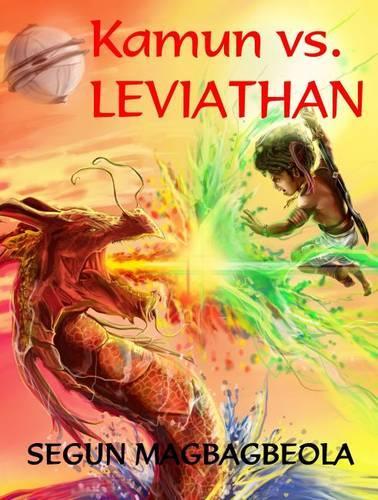 Kamun vs. Leviathan: (1 The Kamun Adventures)