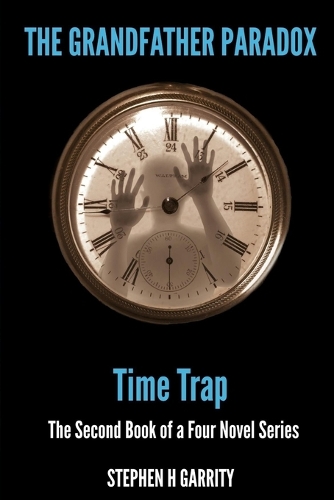 The Grandfather Paradox - Book II - Time Trap