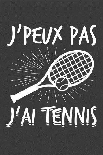 J'peux pas J'ai Tennis