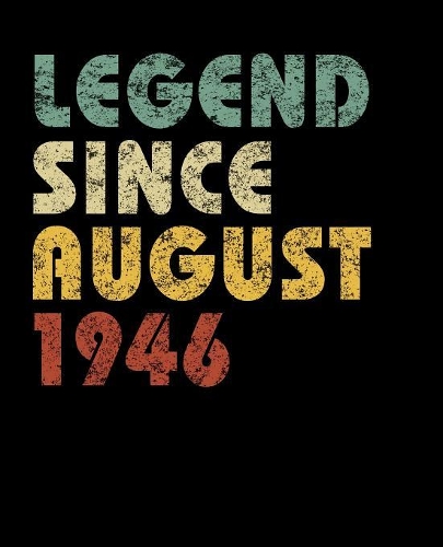 Legend Since August 1946