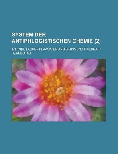 System Der Antiphlogistischen Chemie (2 )
