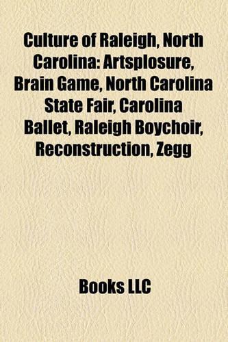 Culture of Raleigh, North Carolina: Artsplosure, Brain Game, North Carolina State Fair, Carolina Ballet, Raleigh Boychoir, Reconstruction, Zegg(English)