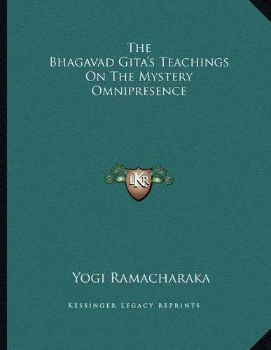 The Bhagavad Gita's Teachings on the Mystery Omnipresence