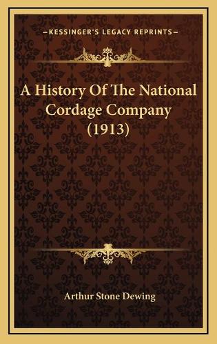A History Of The National Cordage Company (1913)