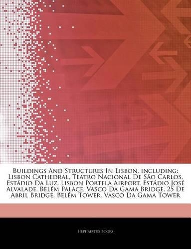 Articles on Buildings and Structures in Lisbon, Including