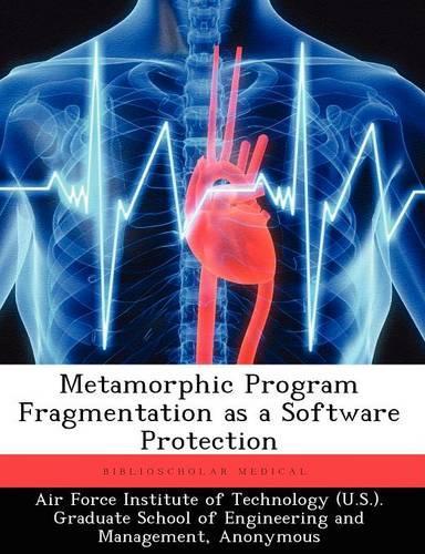 Metamorphic Program Fragmentation as a Software Protection: (English)
